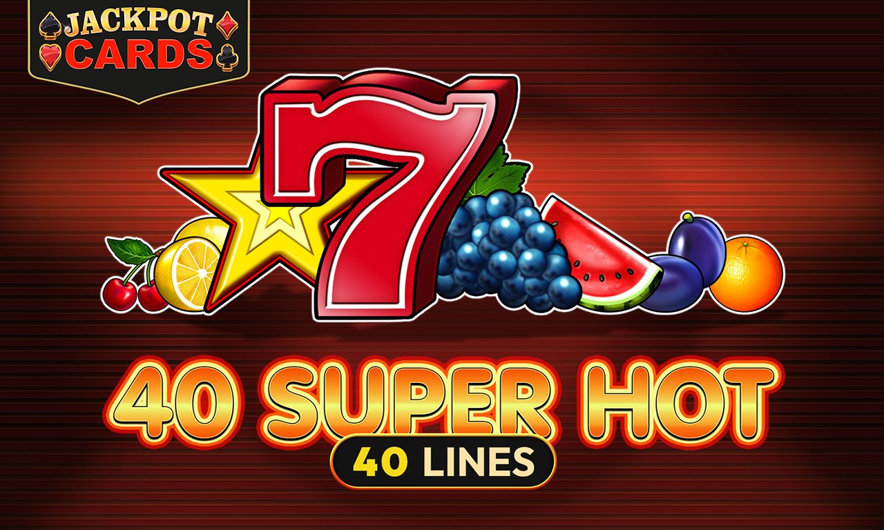 Play 40 Super Hot • for Free • Online • kazinoigri.com